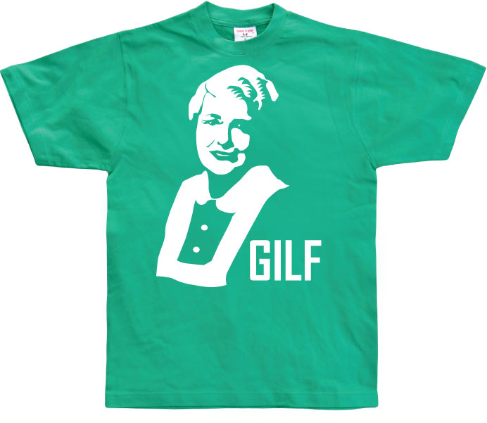 GILF T-Shirt