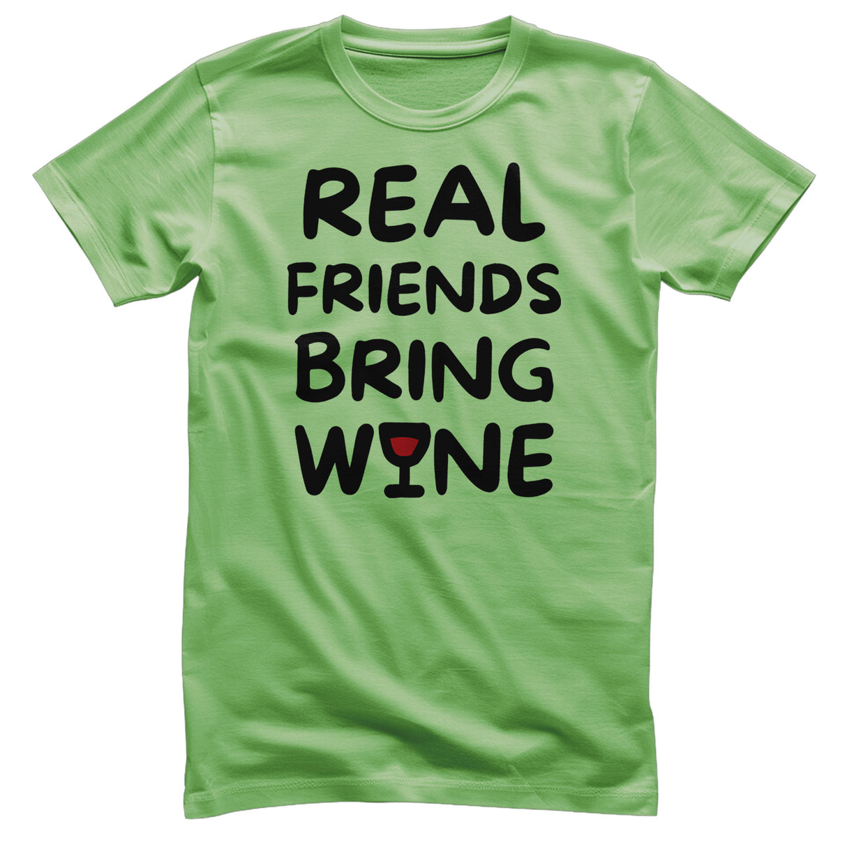 Real Friends Bring Wine T-Shirt