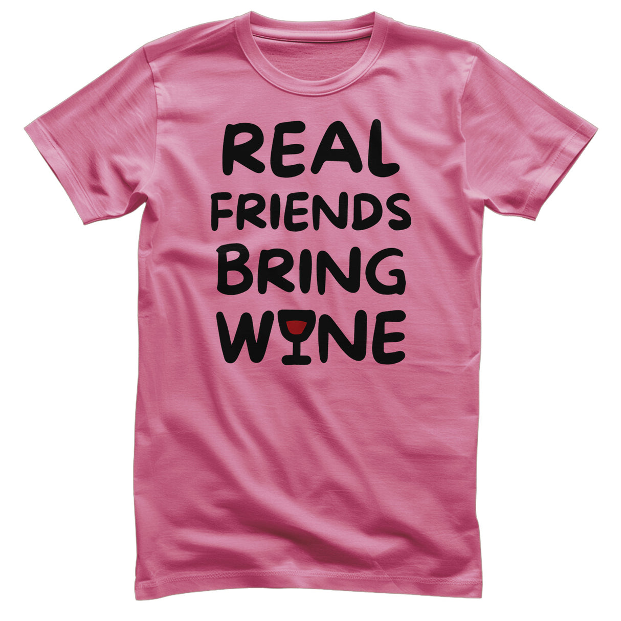 Real Friends Bring Wine T-Shirt