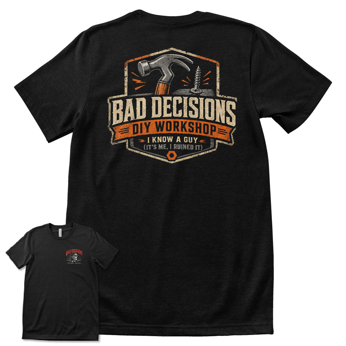 Bad Decisions DIY Workshop T-Shirt