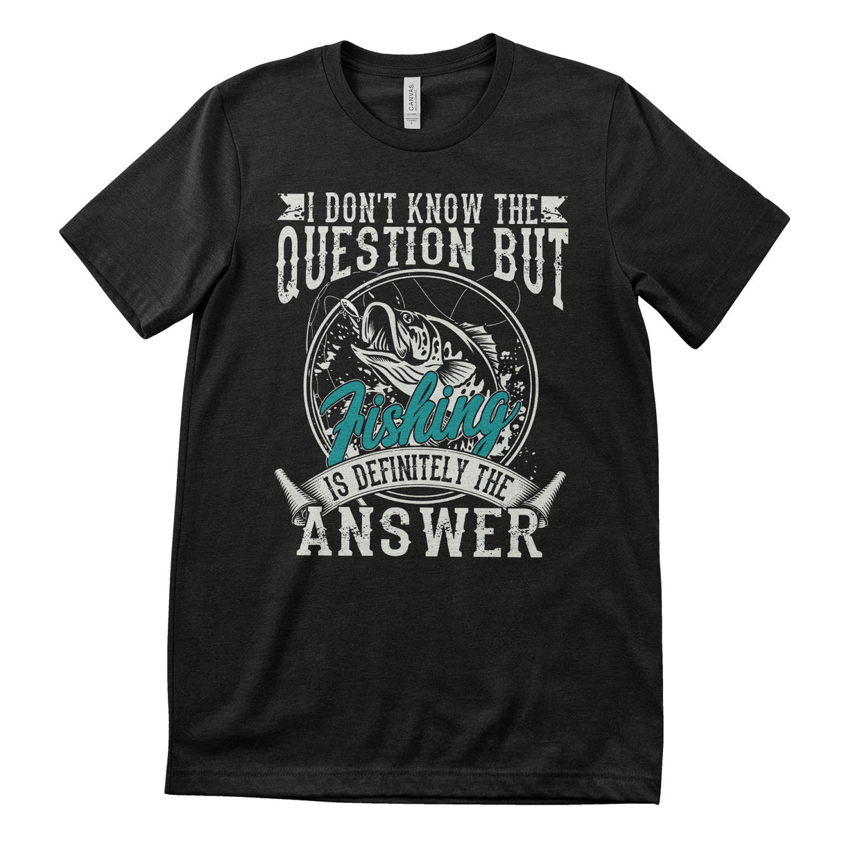 Fishing Is The Answer T-Shirt