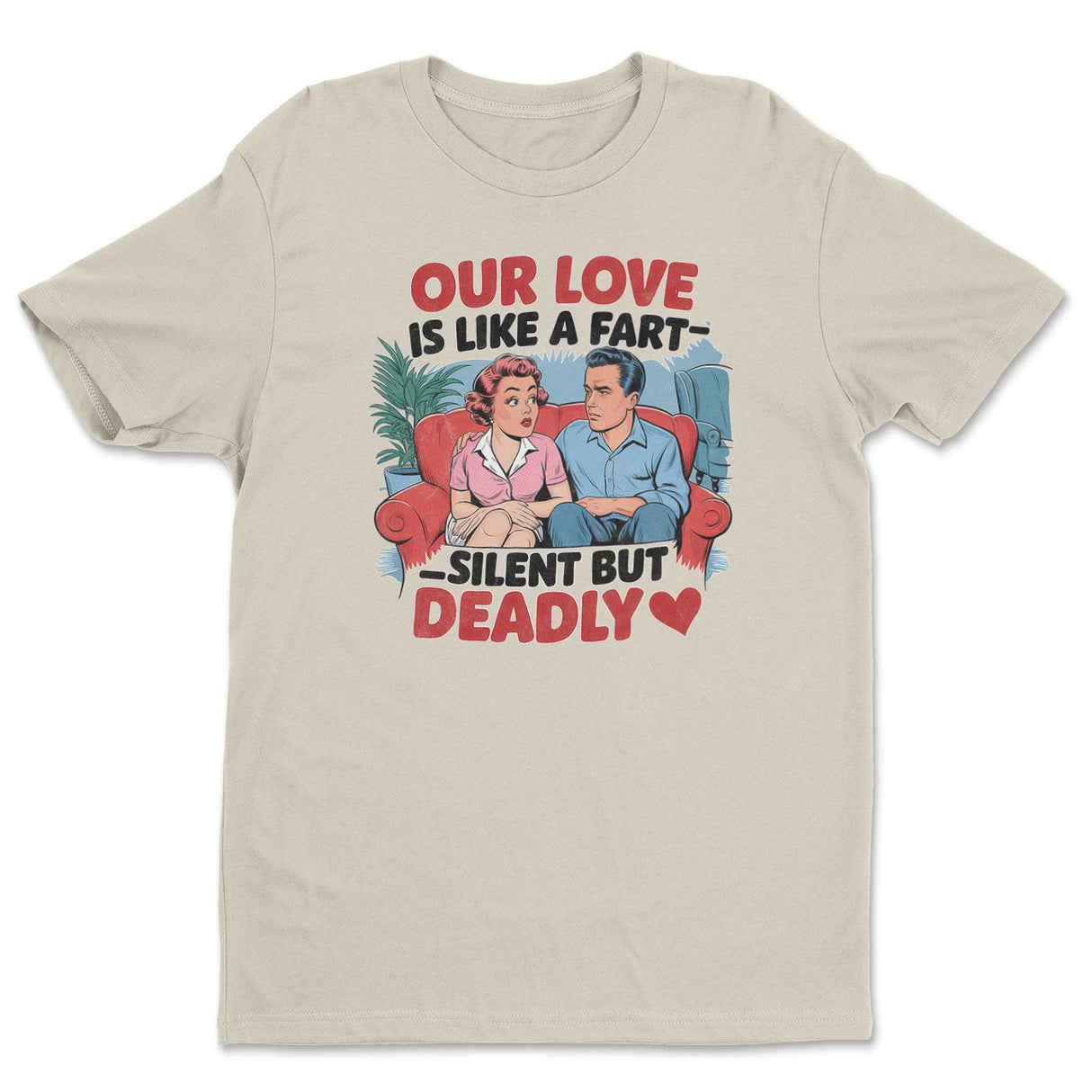 Our Love Is Like A Fart Tee