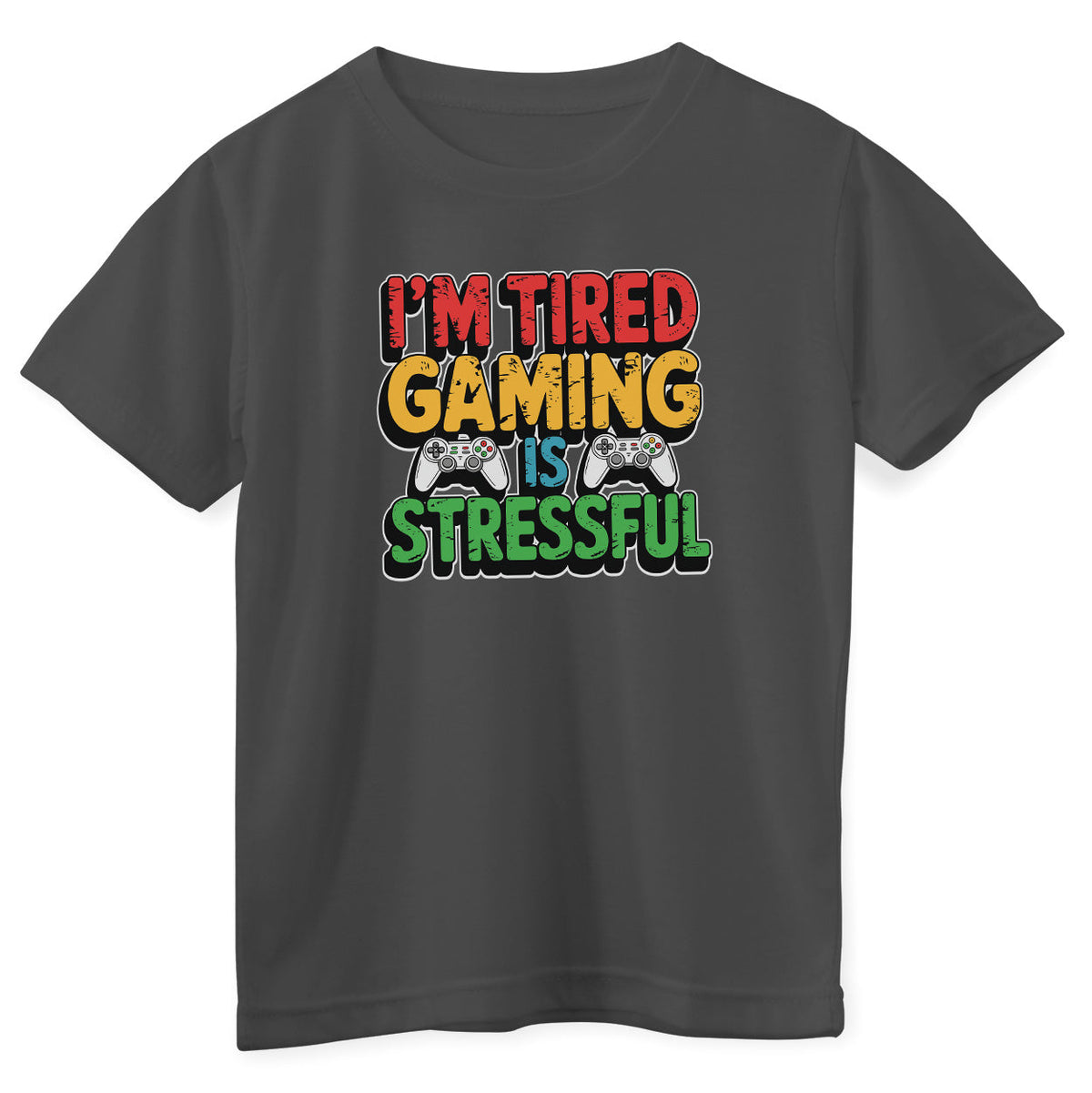 I'm Tired - Gaming Is Stressful Kids Tee