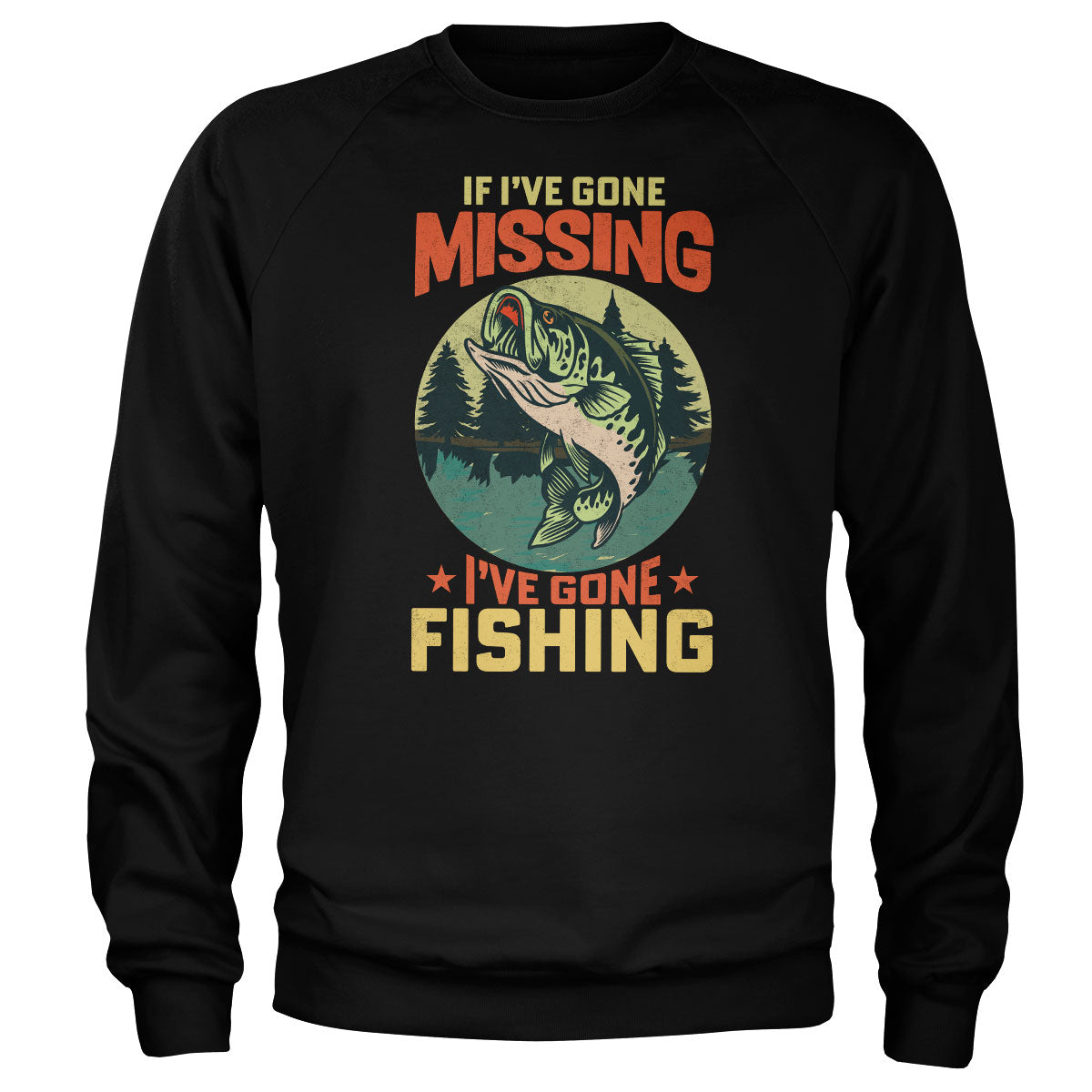 Gone Missing - Gone Fishing Sweatshirt
