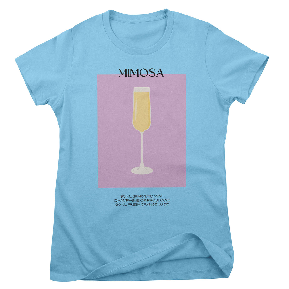 Mimosa - Coctail Recipe Girly Tee
