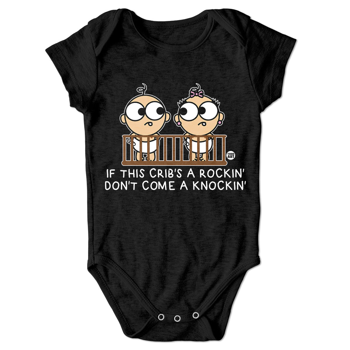 If This Crib's A Rockin' Don't Come Knickin' - ToddArt Baby Body