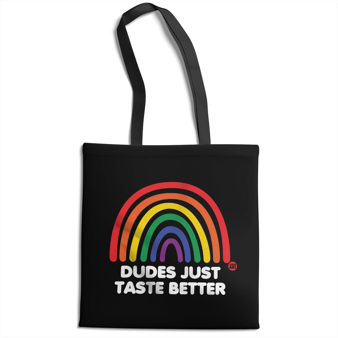 Dudes Just Taste Better - ToddArt Tote Bag