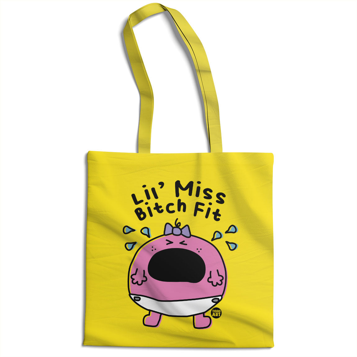Lil' Miss Bitch Fit - ToddArt Tote Bag