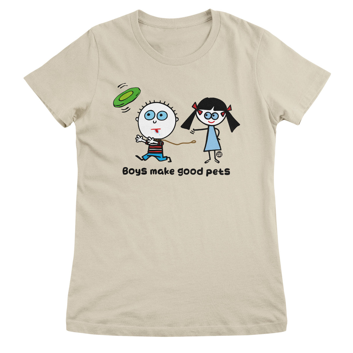 Boys Make Good Pets - ToddArt Girly Tee