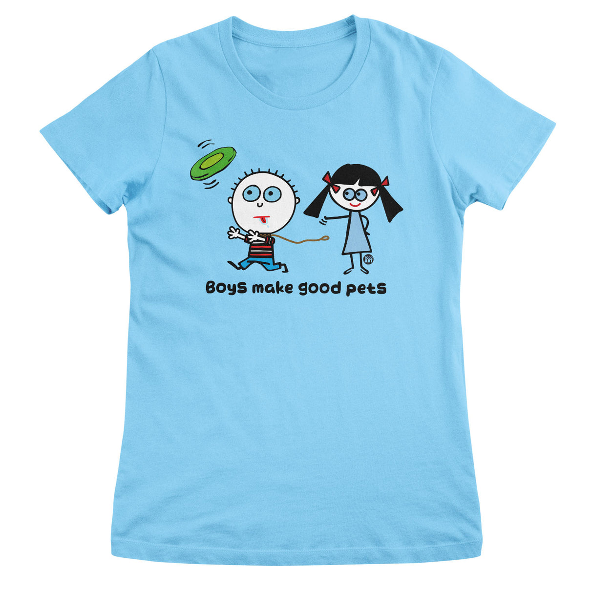 Boys Make Good Pets - ToddArt Girly Tee