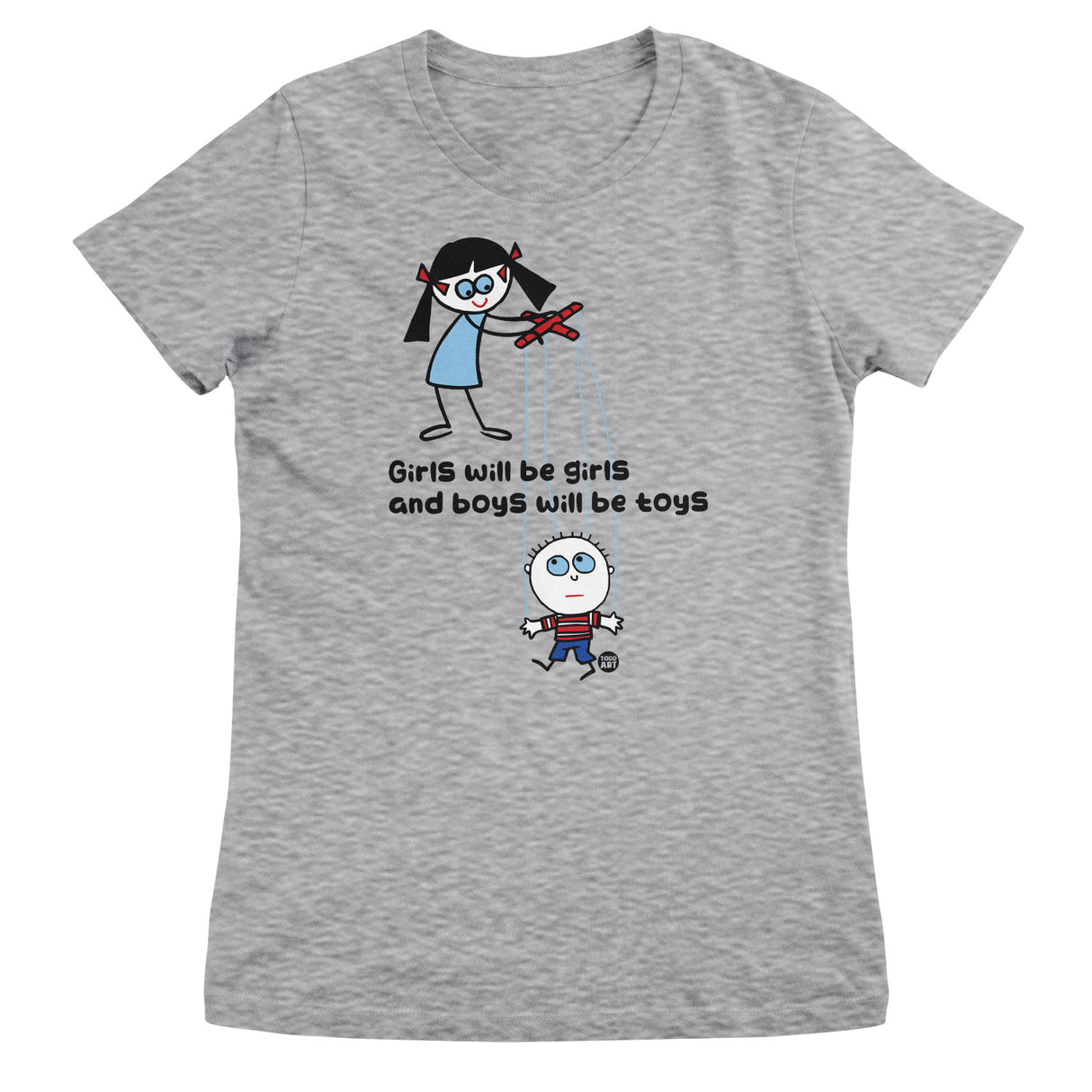 Boys Will Be Toys - ToddArt Girly Tee