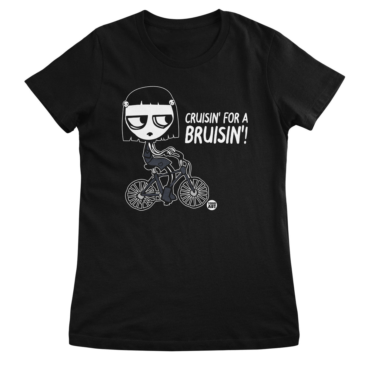 Cruisin' For A Bruisin' - ToddArt Girly Tee