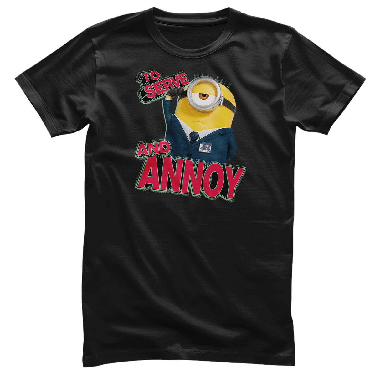 To Serve And Annoy T-Shirt