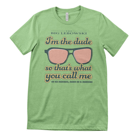 I'm The Dude T-Shirt