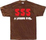 555 a lesser evil T-Shirt