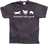 Animals taste good T-Shirt