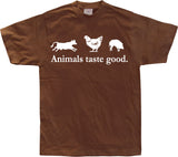 Animals taste good T-Shirt