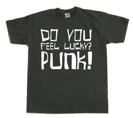 Do you feel lucky punk T-Shirt