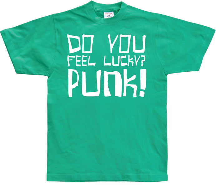 Do you feel lucky punk T-Shirt