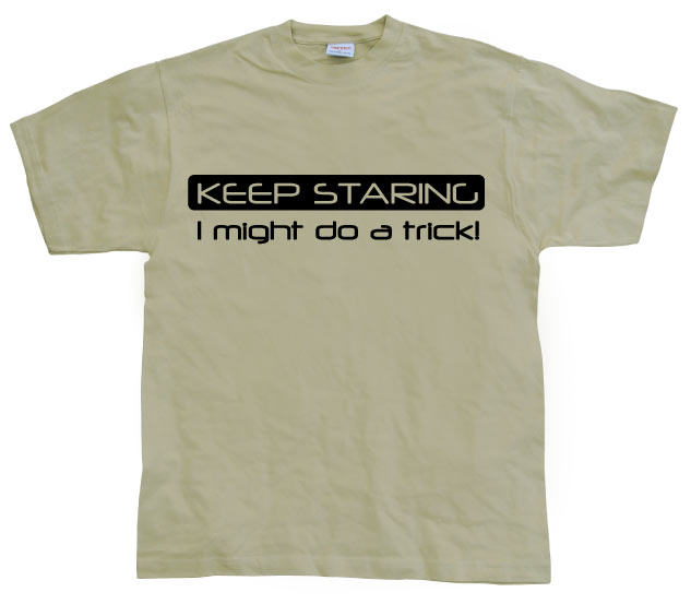 Keep Staring... T-Shirt