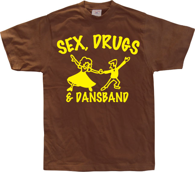 Sex, Drugs & Dansband T-Shirt