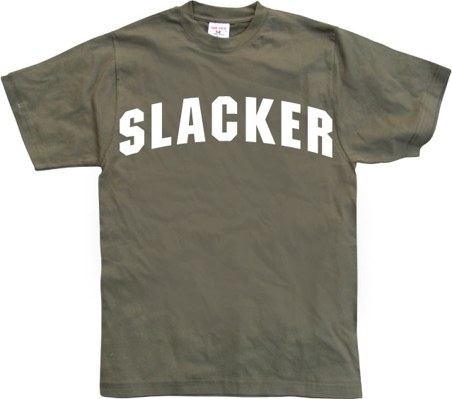 Slacker T-Shirt