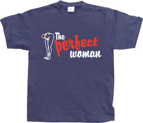 The Perfect Woman! T-Shirt