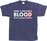 There´s Too Much Blood... T-Shirt