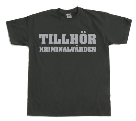 Tillhör Kriminalvården T-Shirt