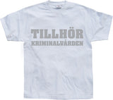 Tillhör Kriminalvården T-Shirt