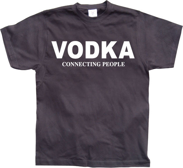 Vodka - Connecting People! T-Shirt