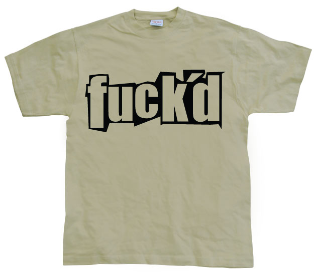 fuck´d T-Shirt