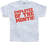 Employee Of The Month! T-Shirt