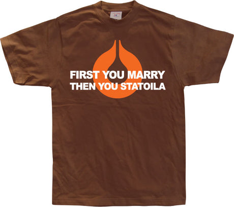 First You Marry... Then you... T-Shirt