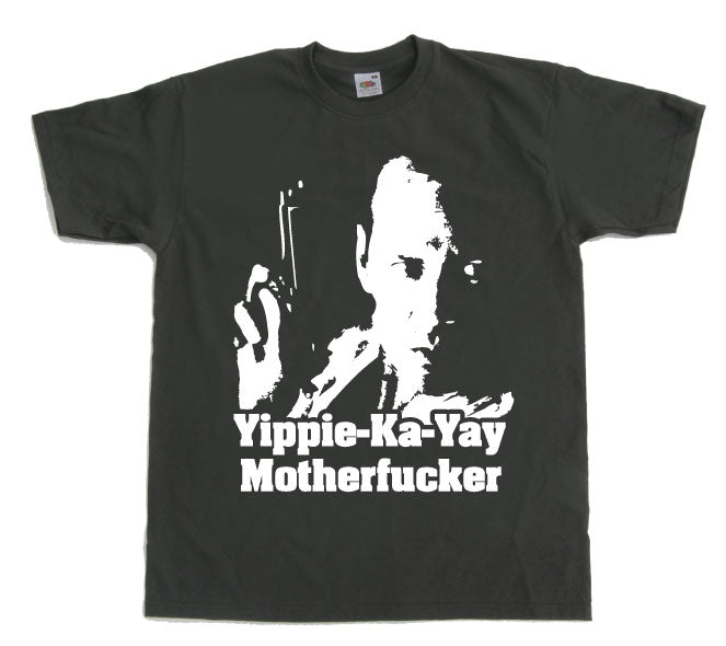 Yippe-Ka-Yay Motherfucker T-Shirt