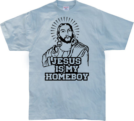 Jesus Is My Homeboy T-Shirt