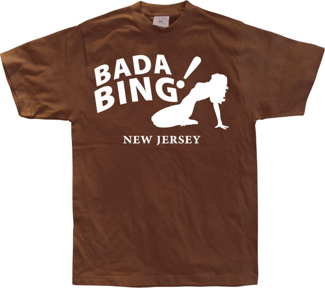 Bada Bing! T-Shirt