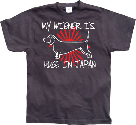 My Wiener Is Huge In Japan! T-Shirt