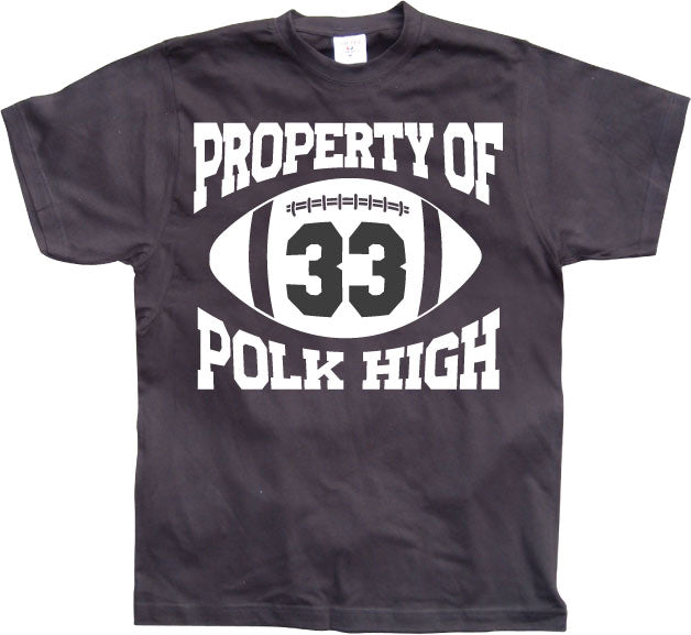 Property Of Polk High 33 T-Shirt