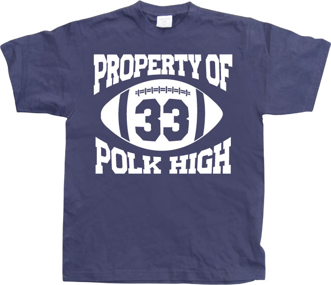 Property Of Polk High 33 T-Shirt