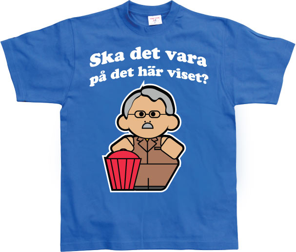 Ska det vara på det här viset? T-Shirt