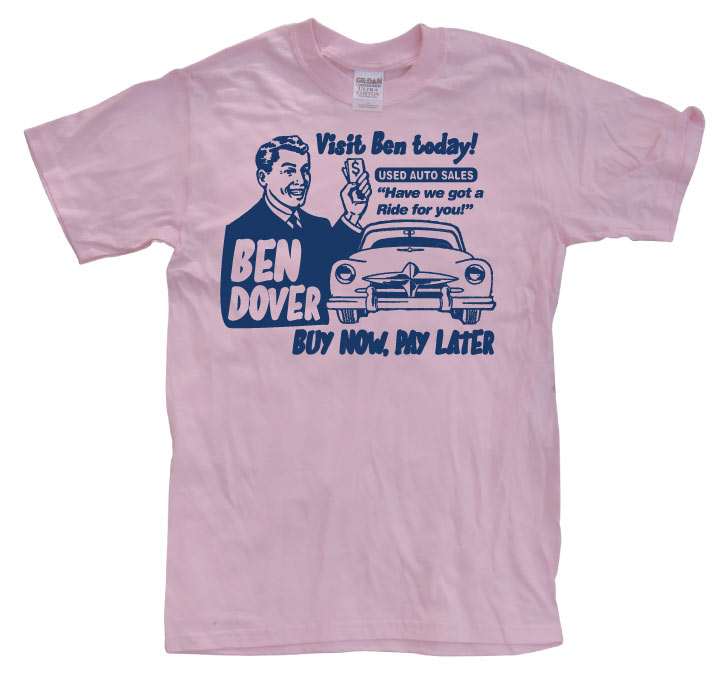 Ben Dover T-Shirt