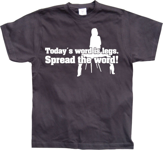 Today´s Word Is Legs! T-Shirt