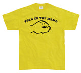 Talk To The Hand T-Shirt