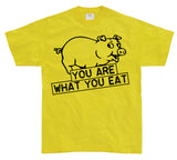 You Are What You Eat T-Shirt