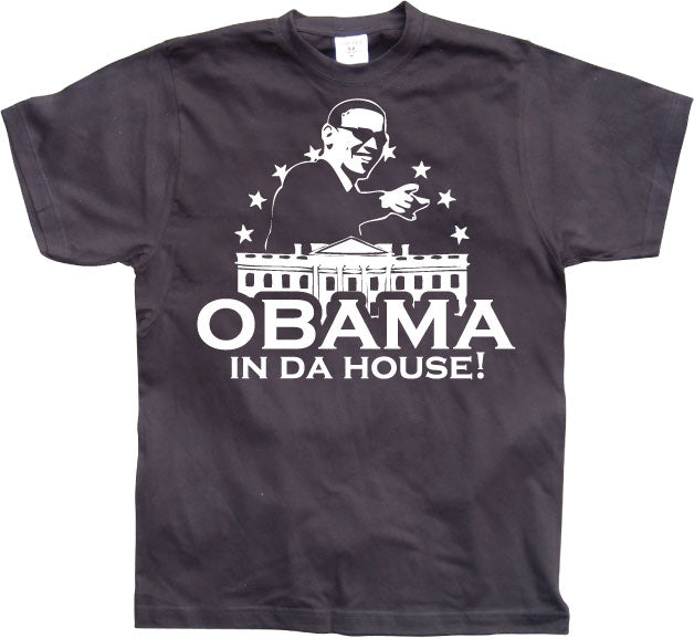 Obama In Da House! T-Shirt