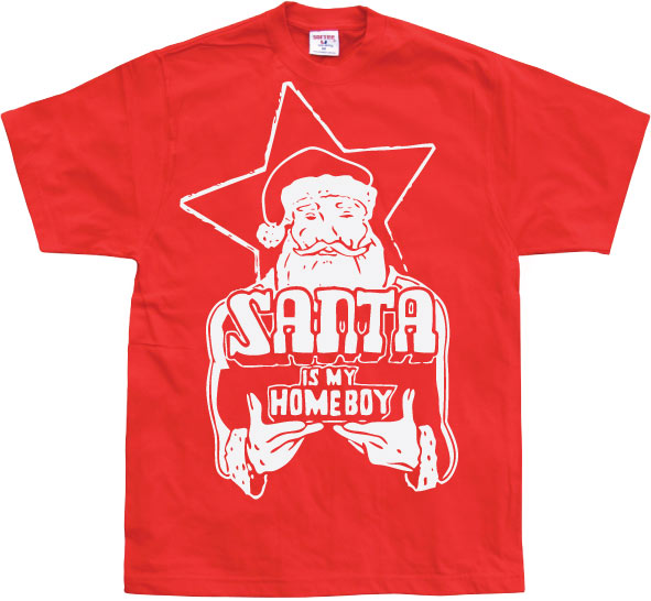 Santa Is My Homeboy T-Shirt