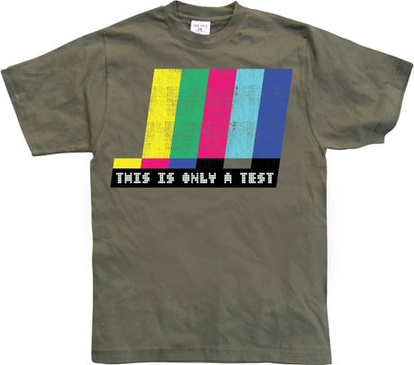 This Is Only A Test T-Shirt