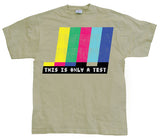 This Is Only A Test T-Shirt