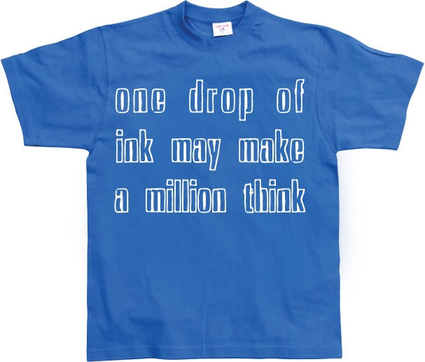 One Drop Of Ink... T-Shirt